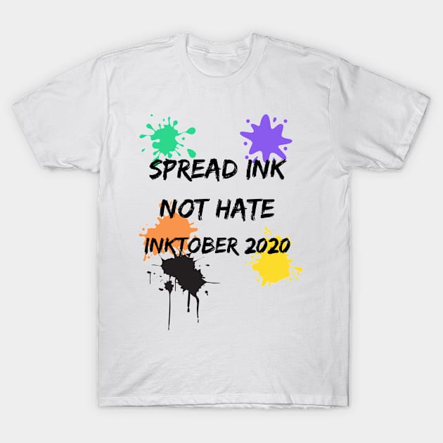 CUTE SPREAD INK NOT HATE INKTOBER 2020 DESIGN T-Shirt by MIND FOX